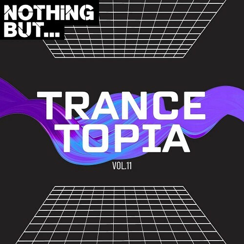  Nothing But... Trancetopia Vol 11 (2024) 