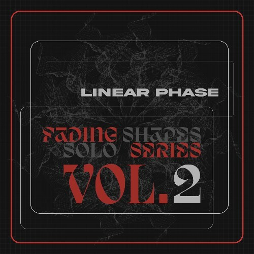  Linear Phase - Fading Shapes Solo Series, Vol. 2 (2025) 