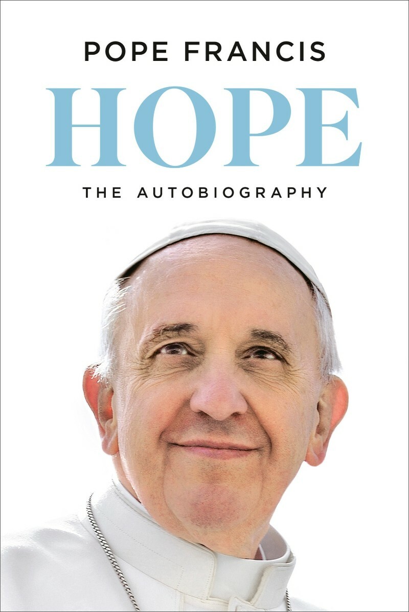 Hope The Autobiography (Pope Francis, Jorge Mario Bergoglio, Carlo Musso, Richard Dixon) Hope The Autobiography (Pope Francis, Jorge Mario Bergoglio, Carlo Musso, Richard Dixon)