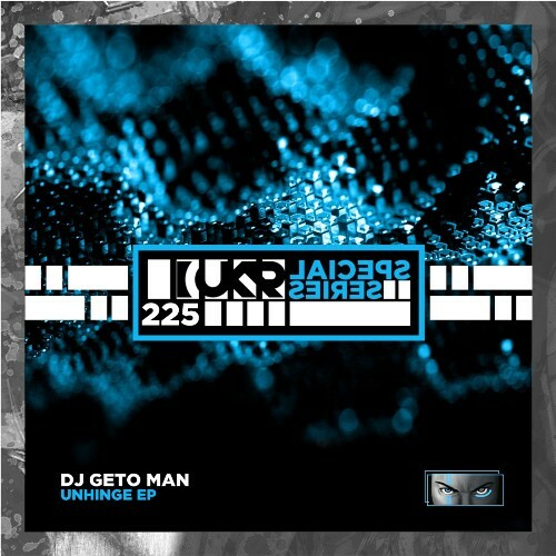 DJ Geto Man — Unhinge (2024)