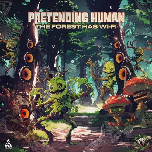  Pretending Human - The Forest Has Wi-Fi E.P (2026) 
