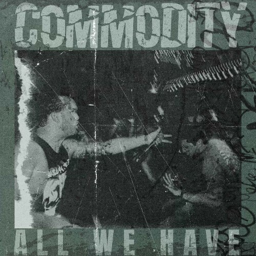  Commodity - All We Have (2024) 