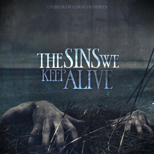  Unbroken Reign - The Sins We Keep Alive (2026) 