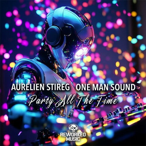  Aurelien Stireg & One Man Sound - Party All The Time (2024) 