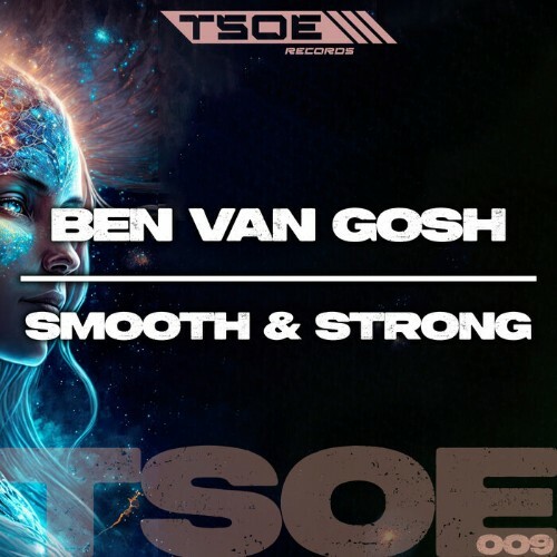  Ben Van Gosh - Smooth & Strong (2025) 