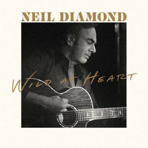  Neil Diamond - Wild At Heart (2026) 