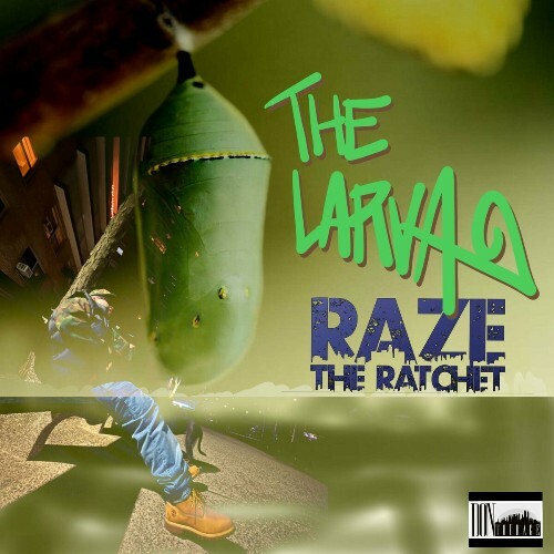 Raze The Ratchet - The Larva (2024) 