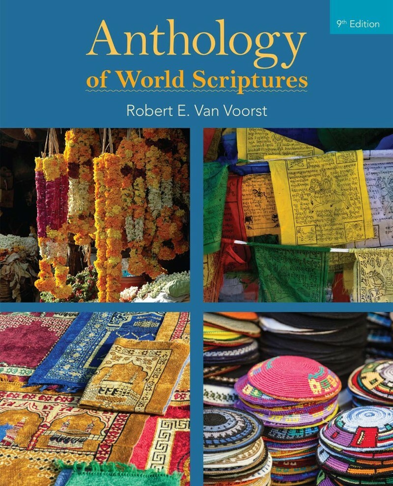 Anthology Of World Scriptures 9th Edition (Robert E. Van Voorst) Anthology Of World Scriptures 9th Edition (Robert E. Van Voorst)