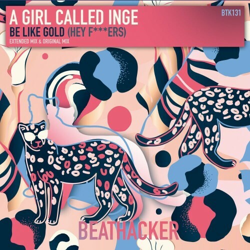 VA - A Girl Called Inge - Be Like Gold (Hey F***ers) (2024) (MP3)