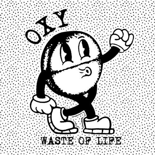  Oxy - Waste Of Life (2025) 