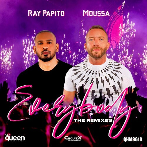  Moussa x Ray Papito - Everybody (The Remixes) (2024) 