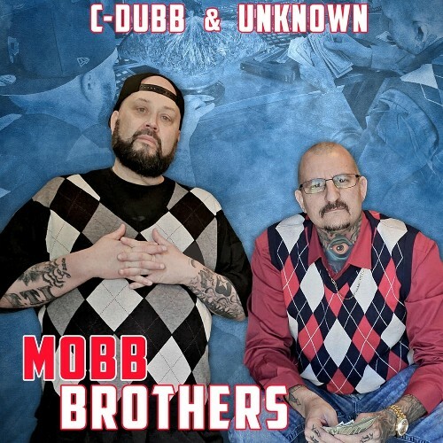  Unknown & C-Dubb - Mobb Brothers (2024) 