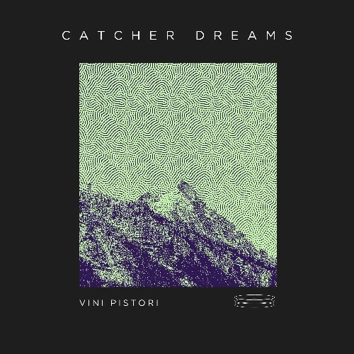  Vini Pistori - Catcher Dreams (2025) 