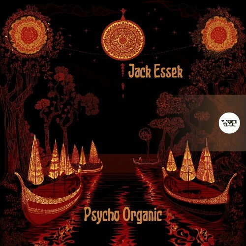  Jack Essek - Psycho Organic (2024) 