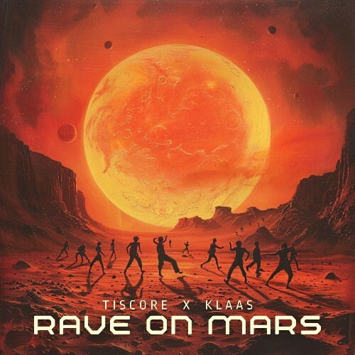 Tiscore x Klaas - Rave On Mars (2024)