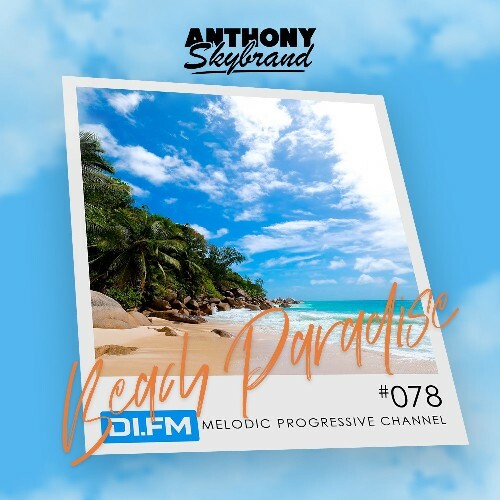 Anthony Skybrand — Beach Paradise Radio 078 (2026-06-05)