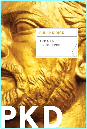 The Man Who Japed Philip K Dick Narrated By Edoardo Ballerini (Philip K. Dick) The Man Who Japed Philip K Dick Narrated By Edoardo Ballerini (Philip K. Dick)