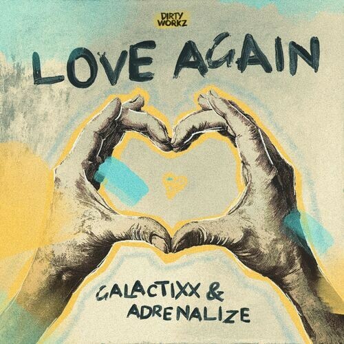  Galactixx & Adrenalize - Love Again (2025) 