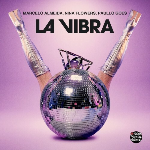 Marcelo Almeida and Nina Flowers and Paullo Goes - La Vibra (2026) 
