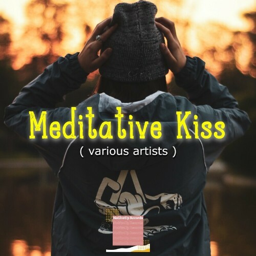  Nogiveup - Meditative Kiss (2023) 
