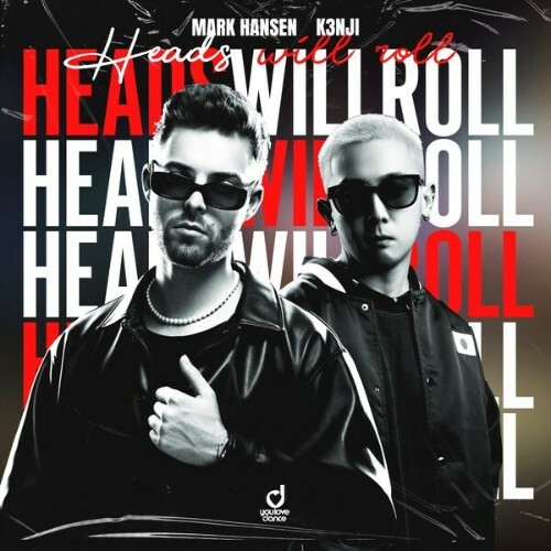  Mark Hansen & K3NJI - Heads Will Roll (2025) 