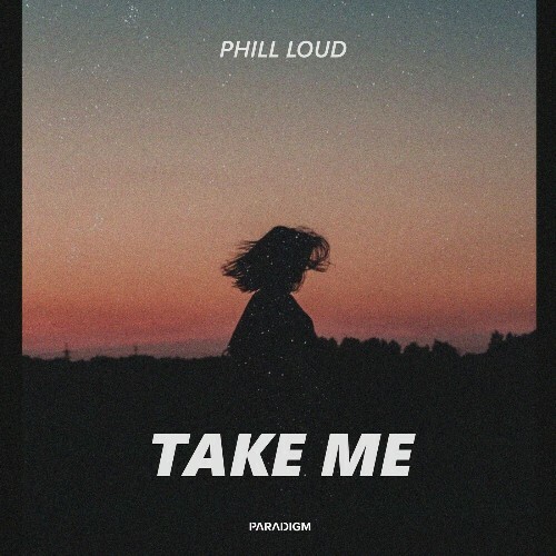  Phill Loud - Take Me (2026) 