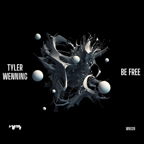  Tyler Wenning - Be Free (2025) 