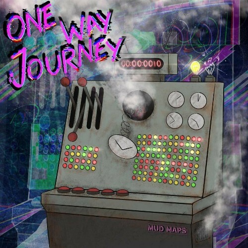  Mud Maps - One Way Journey (2024) 