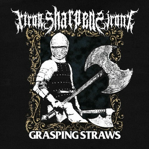  xIron Sharpens Ironx - Grasping Straws (2025) 