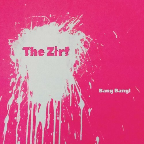 The Zirf — Bang Bang! (2026)