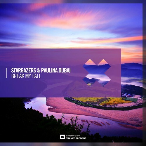 Stargazers & Paulina Dubaj - Break My Fall (2026) Stargazers & Paulina Dubaj - Break My Fall (2026)