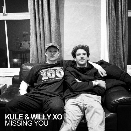 Kule & Willy Xo - Missing You (2025) Kule & Willy Xo - Missing You (2025)