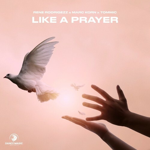 Rene Rodrigezz x Marc Korn x Tommic - Like a Prayer (2025) Rene Rodrigezz x Marc Korn x Tommic - Like a Prayer (2025)