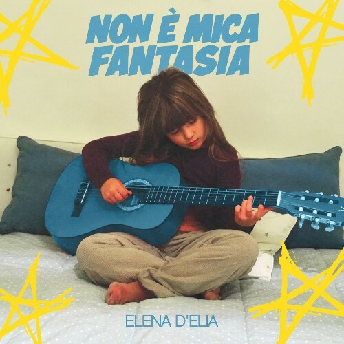  Elena D'Elia - Non E' Mica Fantasia (2026) 