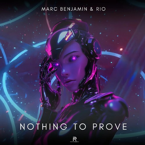  Marc Benjamin & Rio - Nothing To Prove (2024) 