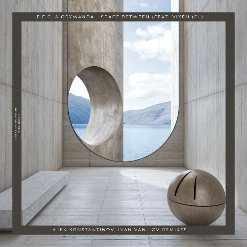 E.F.G. & Grywanda ft. Vixen (PL) — Space Between (2026)