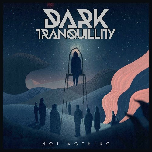 Dark Tranquillity - Not Nothing (2024)
