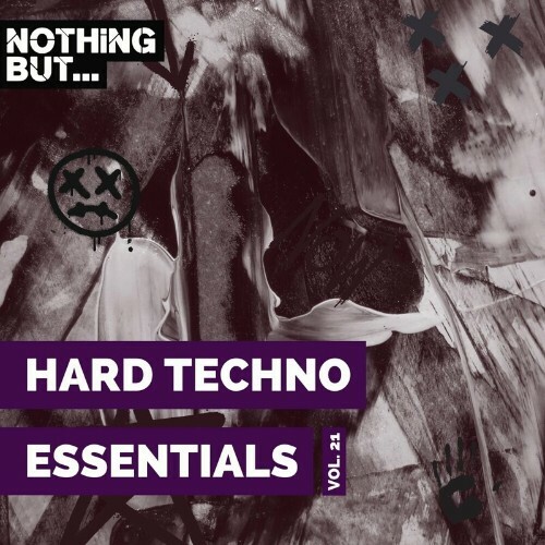  Nothing But... Hard Techno Essentials, Vol. 21 (2024) 