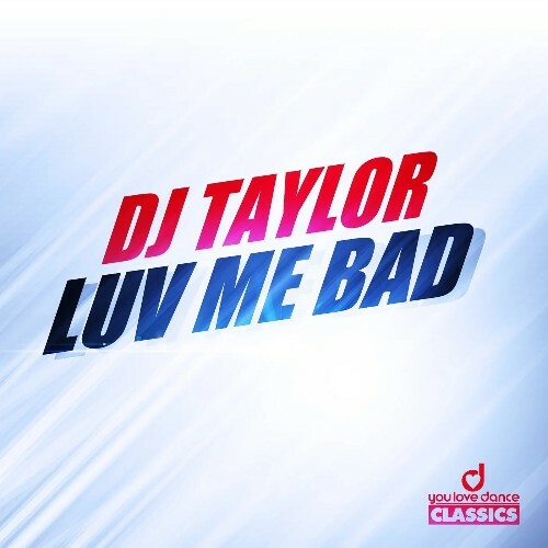  DJ Taylor - Luv Me Bad (2024) 