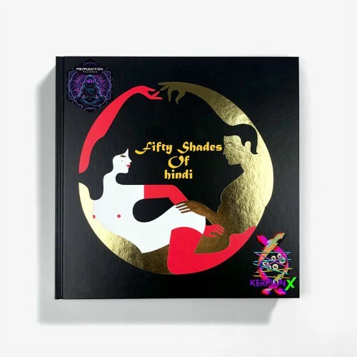  KERPLUNX & malwod - Fifty Shades of Hindi (2026) 