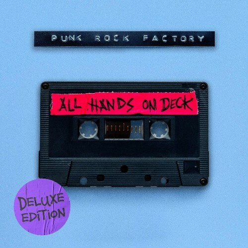  Punk Rock Factory - All Hands On Deck (Deluxe Edition) (2025) 