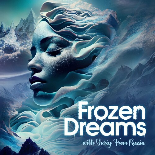  Yuriy From Russia - Frozen Dreams 023 (2026-05-19) 