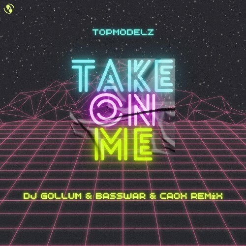 Topmodelz — Take On Me (DJ Gollum & BassWar & CaoX Remix) (2026)