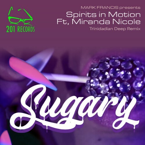  Spirits In Motion x Miranda Nicole - Sugary (Trinidadian Deep Remix) (2025) 