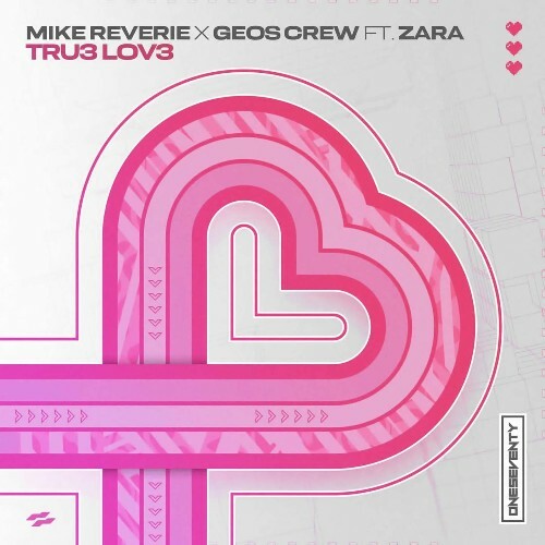 Mike Reverie x Geos Crew Ft Zara - Tru3 Lov3 (2025) Mike Reverie x Geos Crew Ft Zara - Tru3 Lov3 (2025)