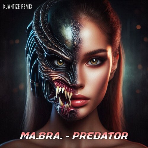  Ma.Bra. - Predator (Kuantize Remix) (2026) 