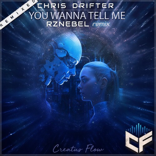  Chris Drifter - You Wanna Tell Me (RZNEBEL Remix) (2024) 