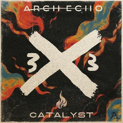  Arch Echo - 3X3: Catalyst (2025) 