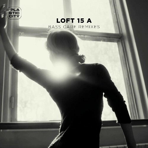  Loft 15 A - Bass Care - Remixes (2025) 