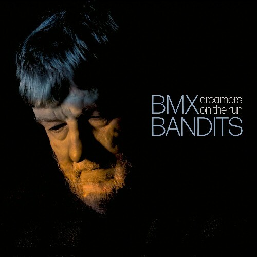  BMX Bandits - Dreamers on the Run (2024)  MET7ANU_o